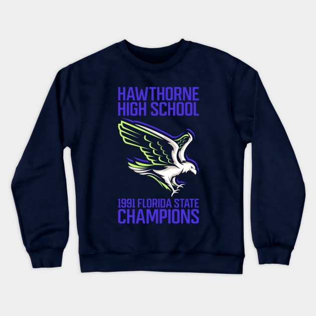 Hawthorne High School - 1991 State Champions |  Welcome Freshmen | 90s Nickelodeon | Stickers and T-Shirts Crewneck Sweatshirt by The90sMall